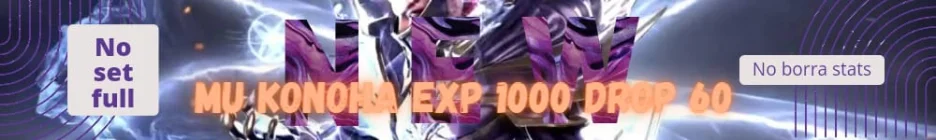 MU KONOHA  exp x1000 drop x 60